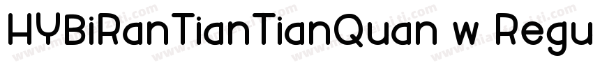 HYBiRanTianTianQuan w Regular字体转换